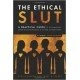 The Ethical Slut: A Practical Guide to Polyamory, Open Relationships & Other Adventures